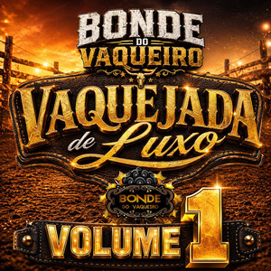 Bonde do Vaqueiro - Ô Mulher Tu É Tão Linda