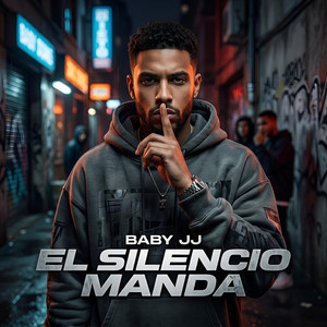 EL SILENCIO MANDA by Baby J&J