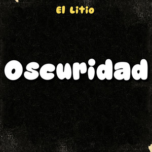 Oscuridad by El Litio