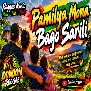 Pamilya Mona Bago Sarili by Dondon Reggae