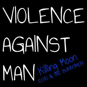 The Killing Moon by Violence against Man