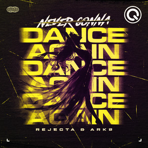 Dance Again by Rejecta, ARK8