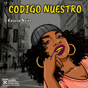 CODIGO NUESTRO by KAIVRA NOIRE