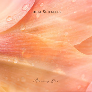 Morning Dew by Lucia Schaller