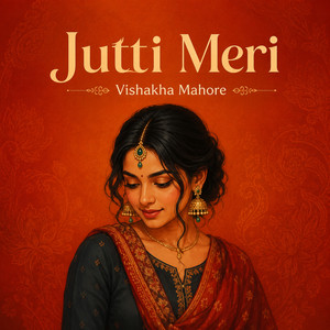 Jutti Meri by Vishakha Mahore