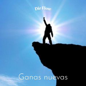 Ganas nuevas by Dir Flow