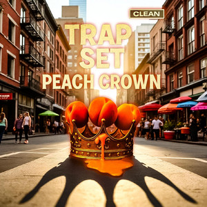 Trap Set - PEACH CROWN (Radio Edit)