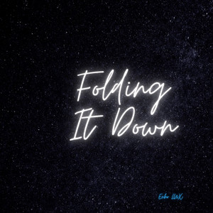 Folding It Down by Echo LUX