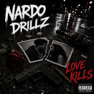 Love Kills by Nardo Drillz
