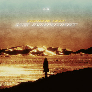 Miss Independent by Everything Hurts