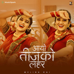 Melina Rai - Aayo Teejako Lahar
