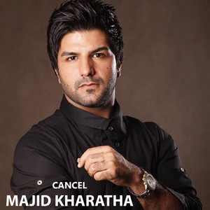 Majid Kharatha - Cancel