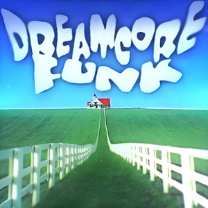 DREAMCORE FUNK - Super Slowed – música e letra de DJ Arjey