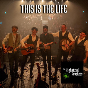 The Highstool Prophets - This Is the Life