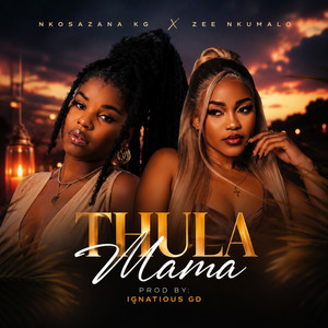 Thula Mama by Nkosazana KG, Zee Nkumalo