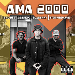 Blxberry - Ama 2000 (feat. Cross Fade Knox, StormieWave & TROJA)