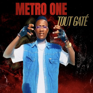 Metro One - Tout gaté