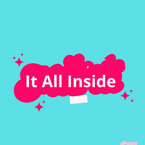IT ALL INSIDE by ligixta rd