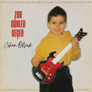 Zor Günler Geçer by Cihan Ölçek