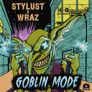 Goblin Mode by Stylust, Wraz.