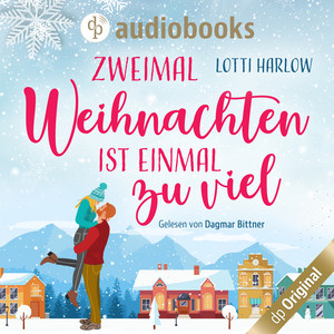 Zweimal Weihnachten ist einmal zu viel [Ein Cornwall-Liebesroman (Ungekürzt)]