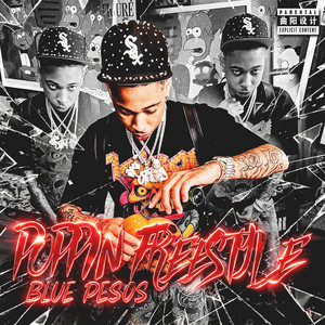 Poppin (Freestyle) by Blue Pesos