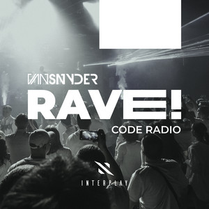 Rave! Code Radio Episode 028