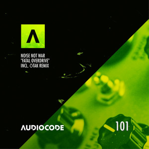 Fatal Overdrive - Original Mix by Noise Not War