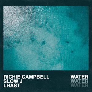 Richie Campbell - Water (feat. Slow J & Lhast)