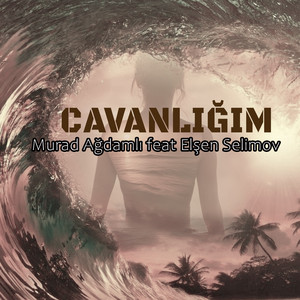Murad Ağdamlı - Cavanlığım (feat. Elşen Selimov)