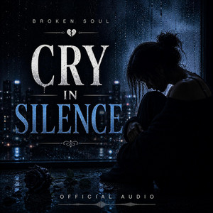 Cry In Silence (Official Audio) by Broken Soul