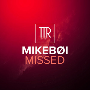 Missed by Mikebøi