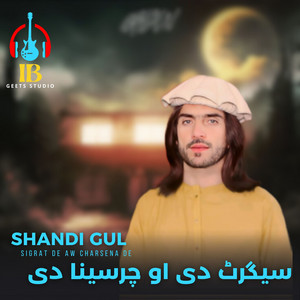 Shandi Gul - Sigrat De Aw Charsena De