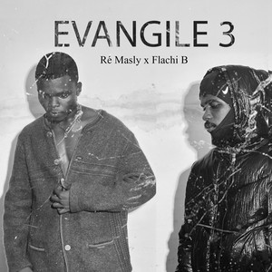 EVANGILE 3 by Ré Masly, FLACHI B
