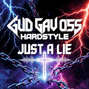 Just a lie by Gud gav oss hardstyle