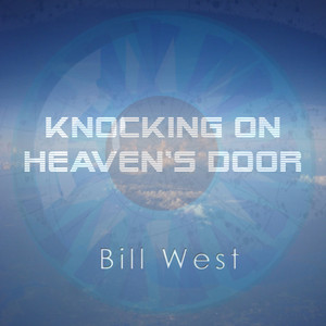 Knocking on Heaven's Door by Bill West