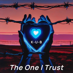 The One I Trust by K-U-B