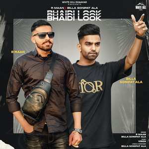 Bhaidi Look by R Maan, Billa Sonipat Ala