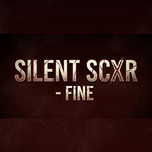 Fine by Silent Scxr