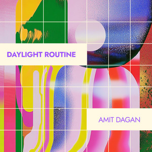 Amit Dagan - Daylight Routine