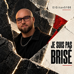 J’suis pas brisé by ElGitan5100