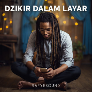 Dzikir Dalam Layar by Rafyesound