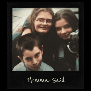 Momma Said by Kgills