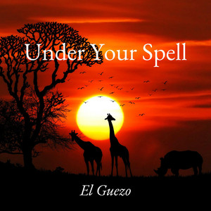 Under Your Spell by El Guezo