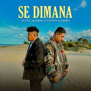 Justy Aldrin & Toton Caribo - Se Dimana