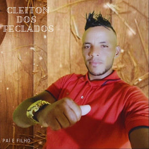 Cleiton dos teclados - Pai e Filho (Ao Vivo)