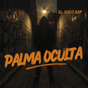 Palma Oculta by El Soco Rap