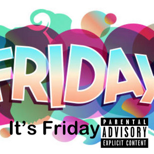 It’s Friday