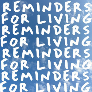 Reminders for Living by Tanner Olson