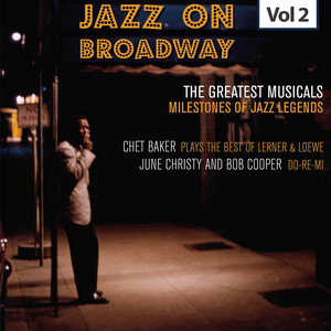 Milestones of Jazz Legends - Jazz on Broadway, Vol. 2
